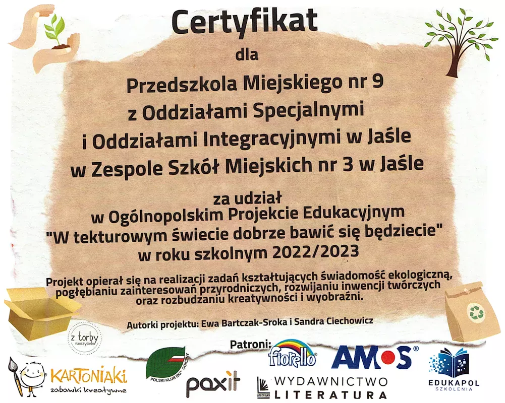 Certyfikat dla Przedszkola Miejskiego nr 9 w Jaśle za udział w Ogólnopolskim Projekcie Edukacyjnym - W tekturowym świecie dobrze bawić się będziecie