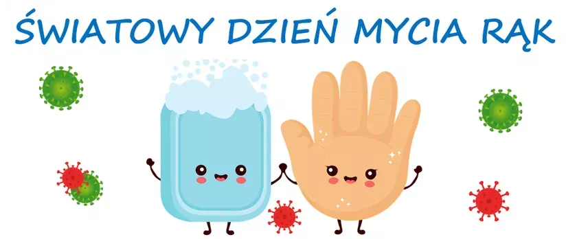Na białym prostokącie w górnej części widnieje napis „Światowy Dzień Mycia Rąk”, poniżej napisu jest obrazek mydełka i rączki. Po prawej i po lewej stronie są obrazki wirusów i bakterii
