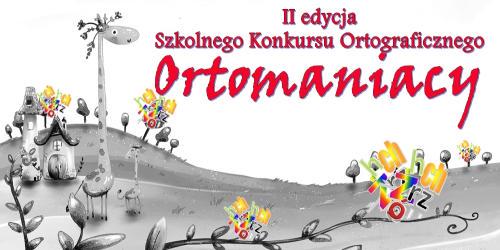 Szkolny Konkurs Ortograficzny „Ortomaniacy”
